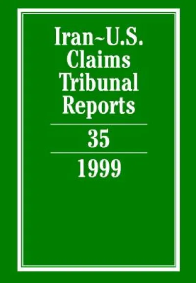 Iran-U.S. Claims Tribunal Reports: Volume 35