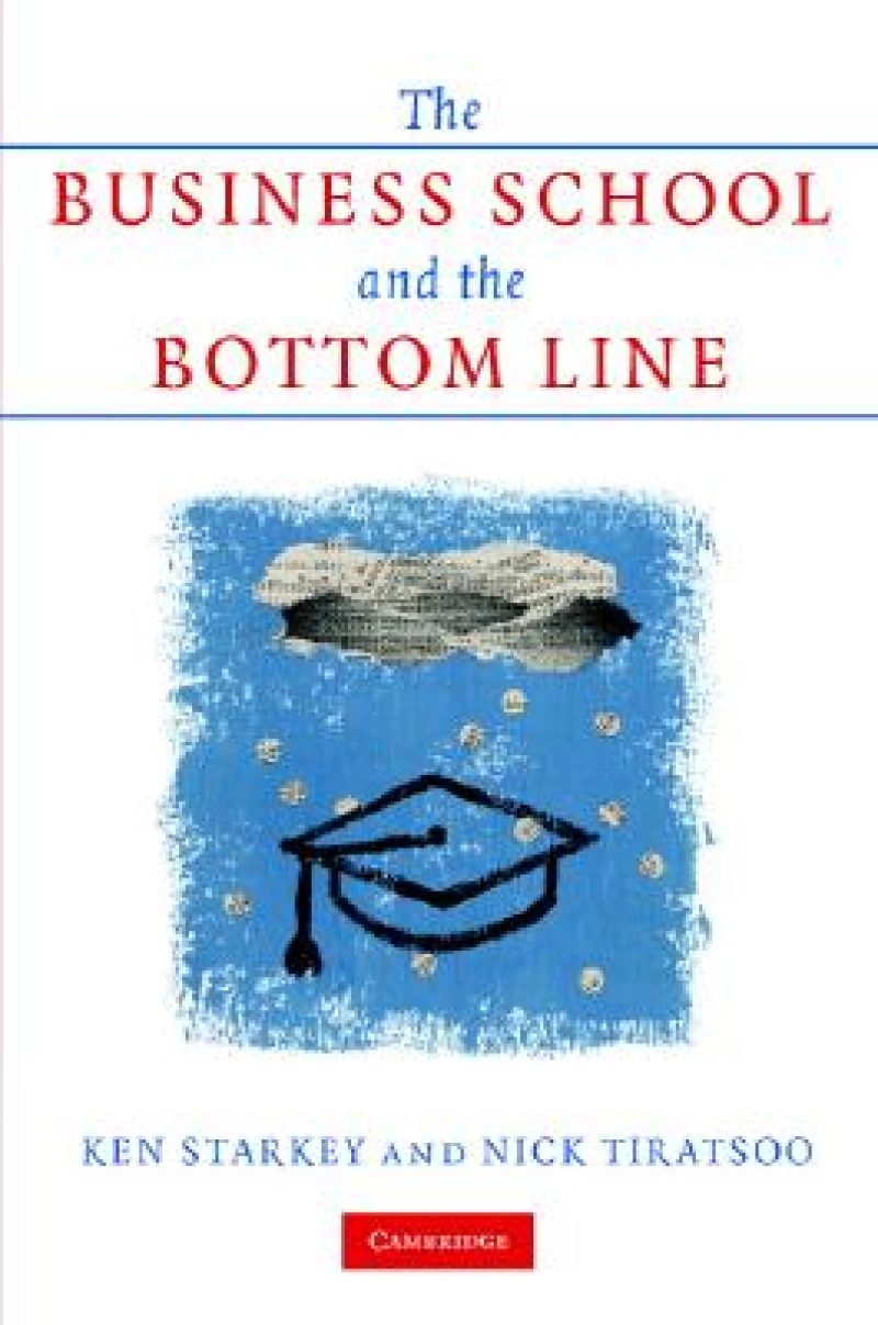The Business School and the Bottom Line