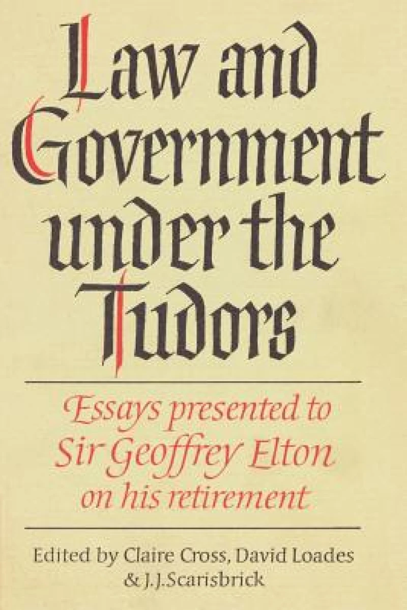 Law and Government under the Tudors