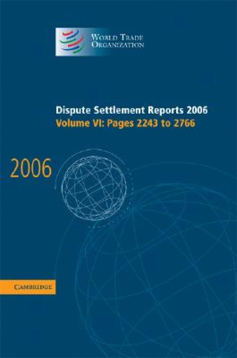 Dispute Settlement Reports 2006: Volume 6, Pages 2243–2766
