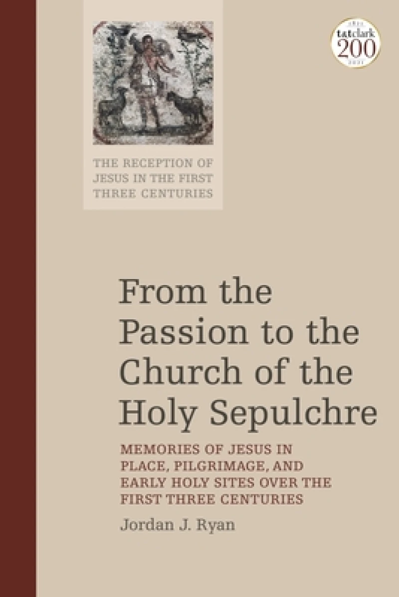 From the Passion to the Church of the Holy Sepulchre