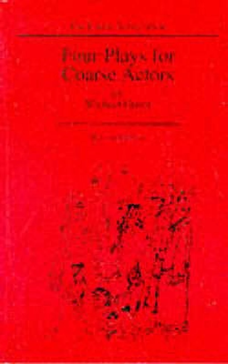Four Plays for Coarse Actors