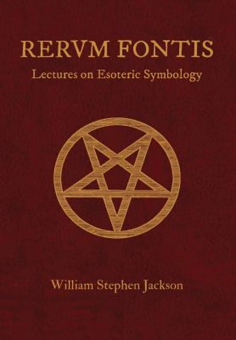 RERUM FONTIS Lectures on Esoteric Symbology