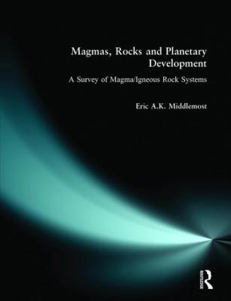 Magmas, Rocks and Planetary Development