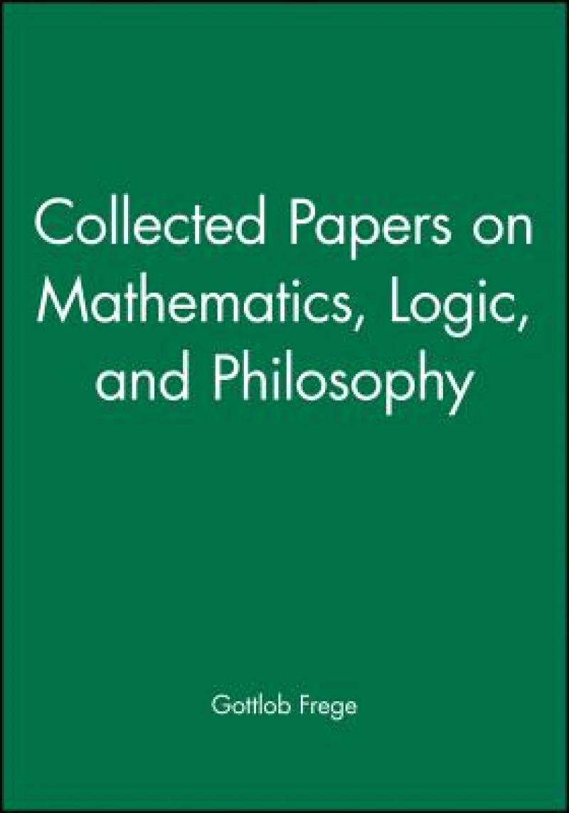 Collected Papers on Mathematics, Logic, and Philosophy