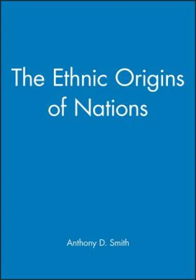The Ethnic Origins of Nations