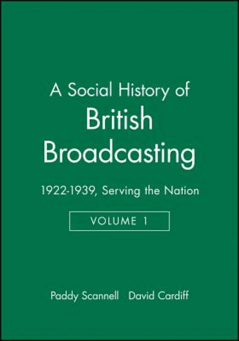 A Social History of British Broadcasting