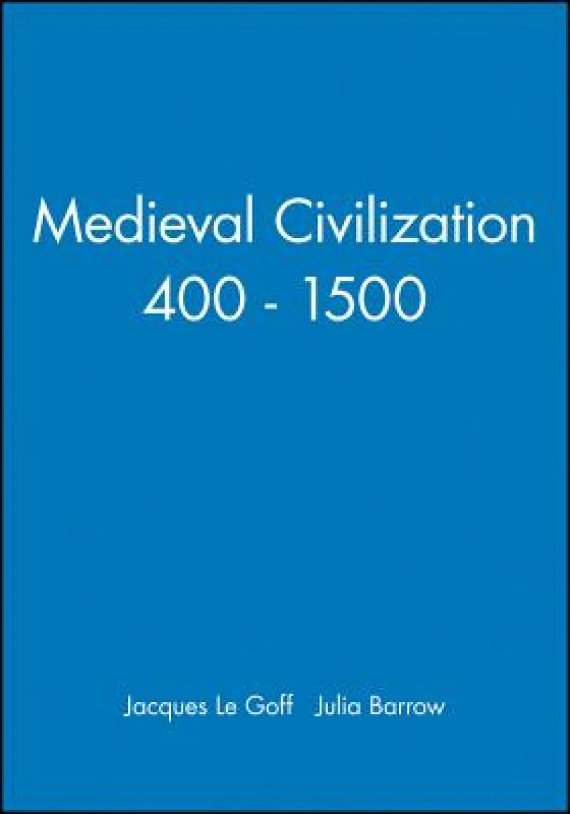 Medieval Civilization 400 - 1500