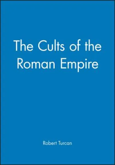 The Cults of the Roman Empire