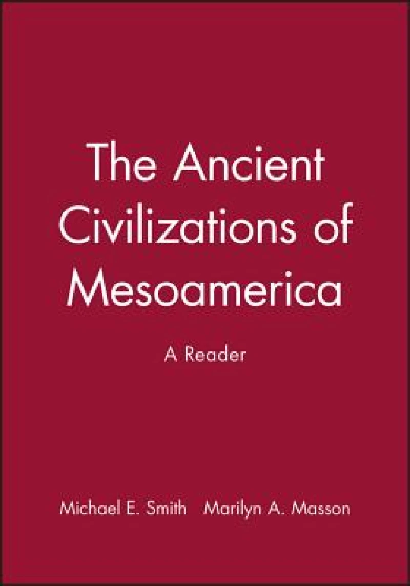 The Ancient Civilizations of Mesoamerica