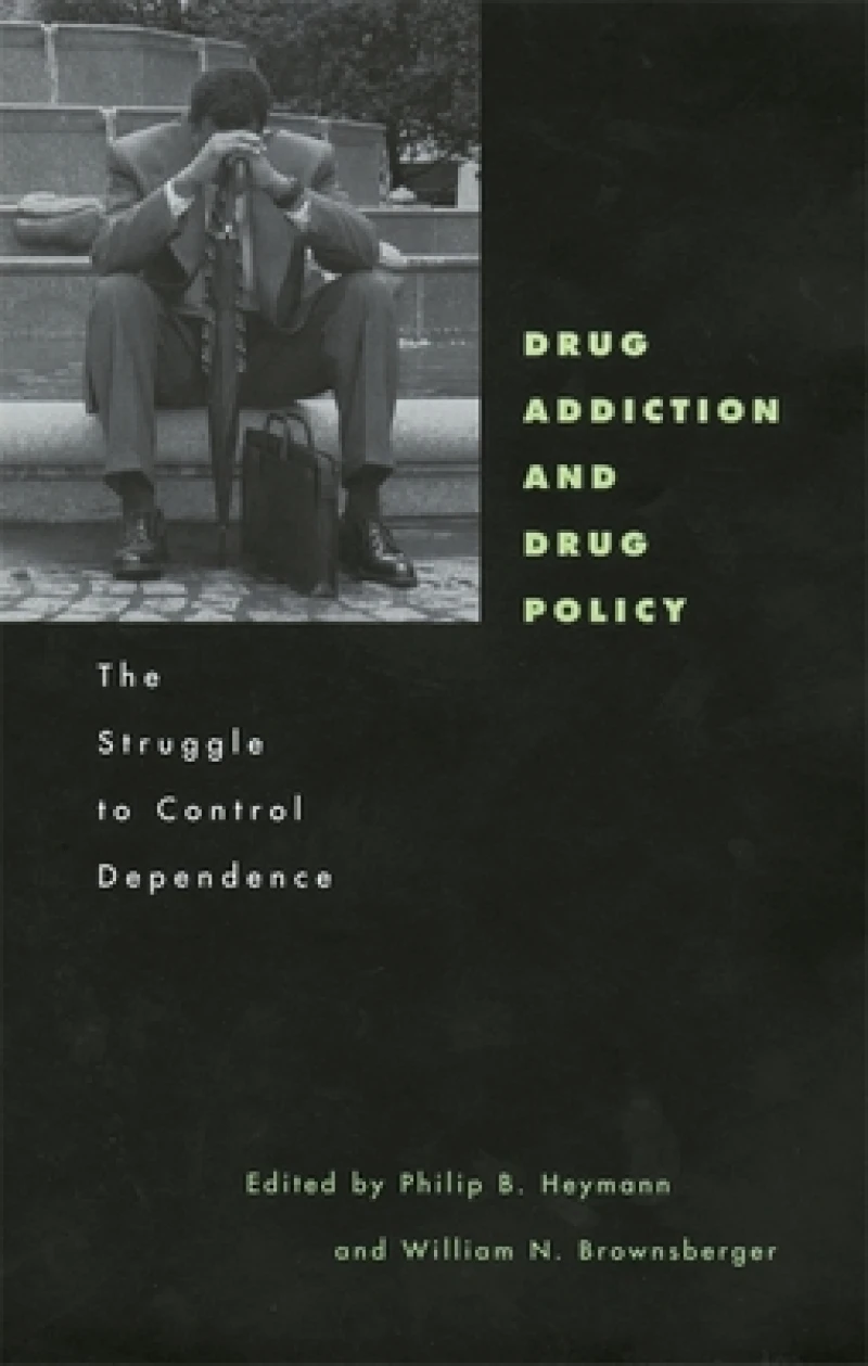 Drug Addiction and Drug Policy
