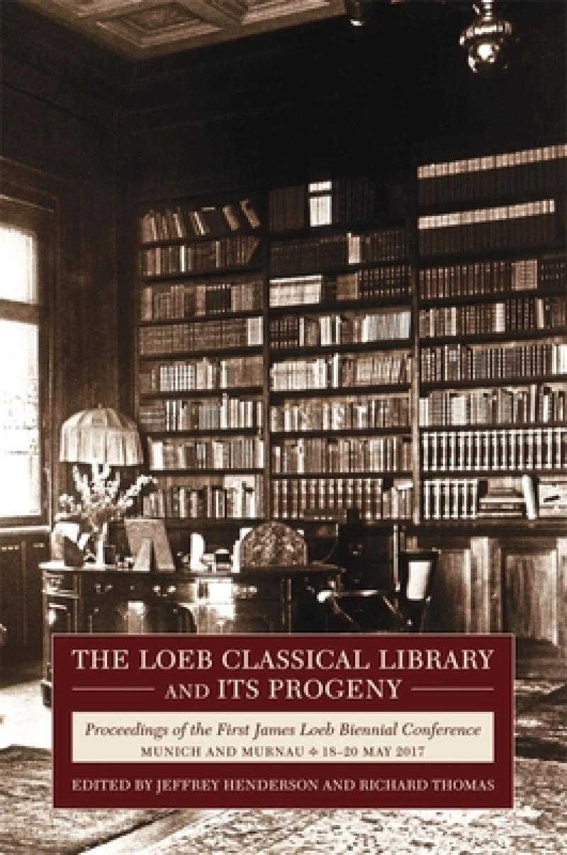 The Loeb Classical Library and Its Progeny