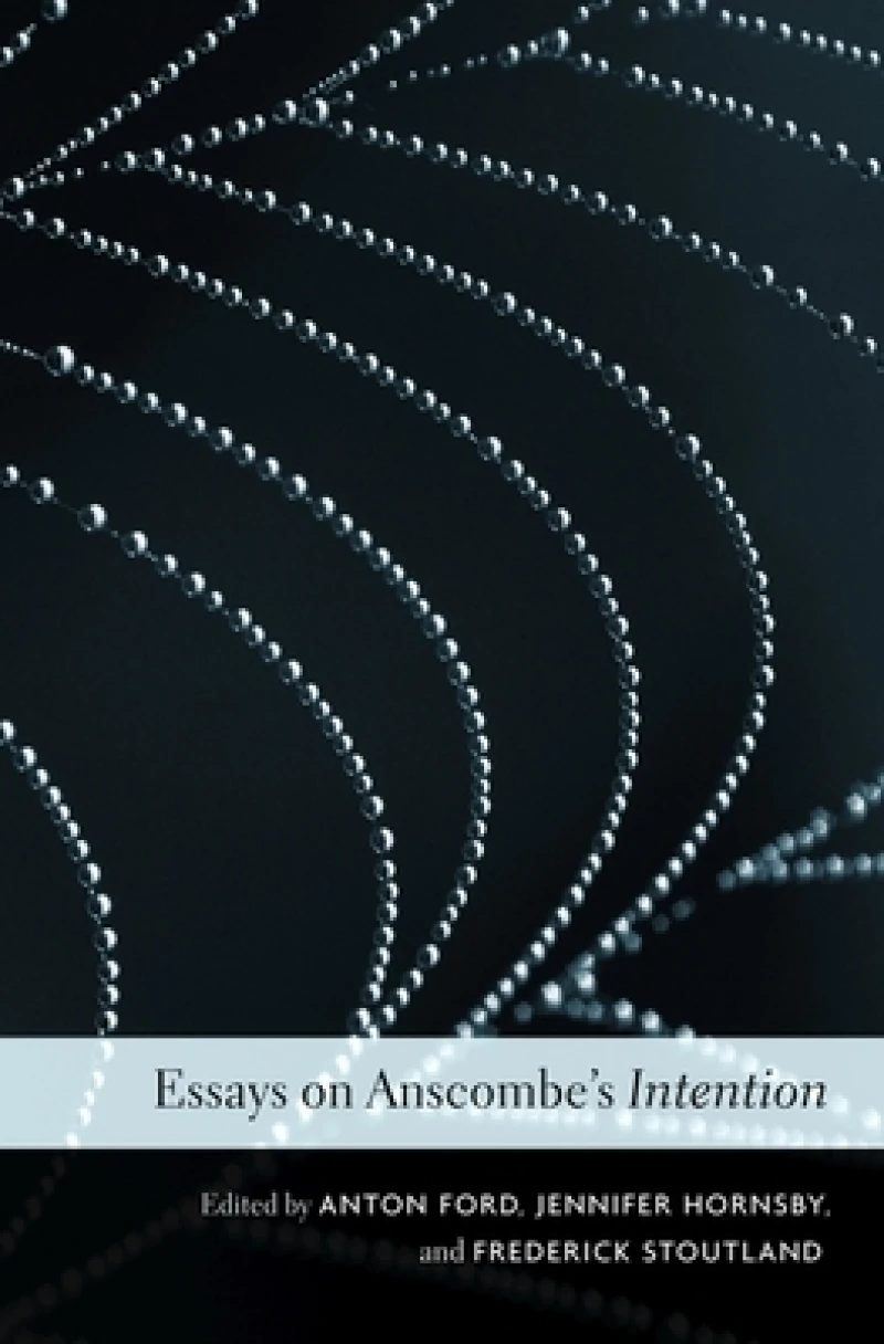Essays on Anscombe’s Intention