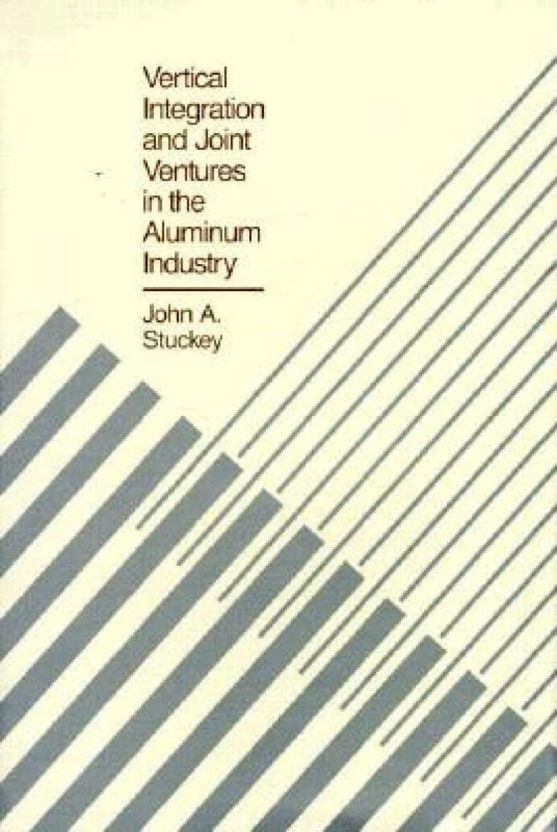 Vertical Integration and Joint Ventures in the Aluminum Industry