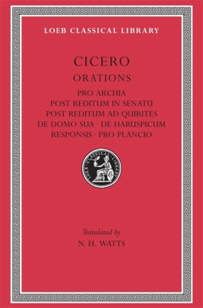 Pro Archia. Post Reditum in Senatu. Post Reditum ad Quirites. De Domo Sua. De Haruspicum Responsis. Pro Plancio