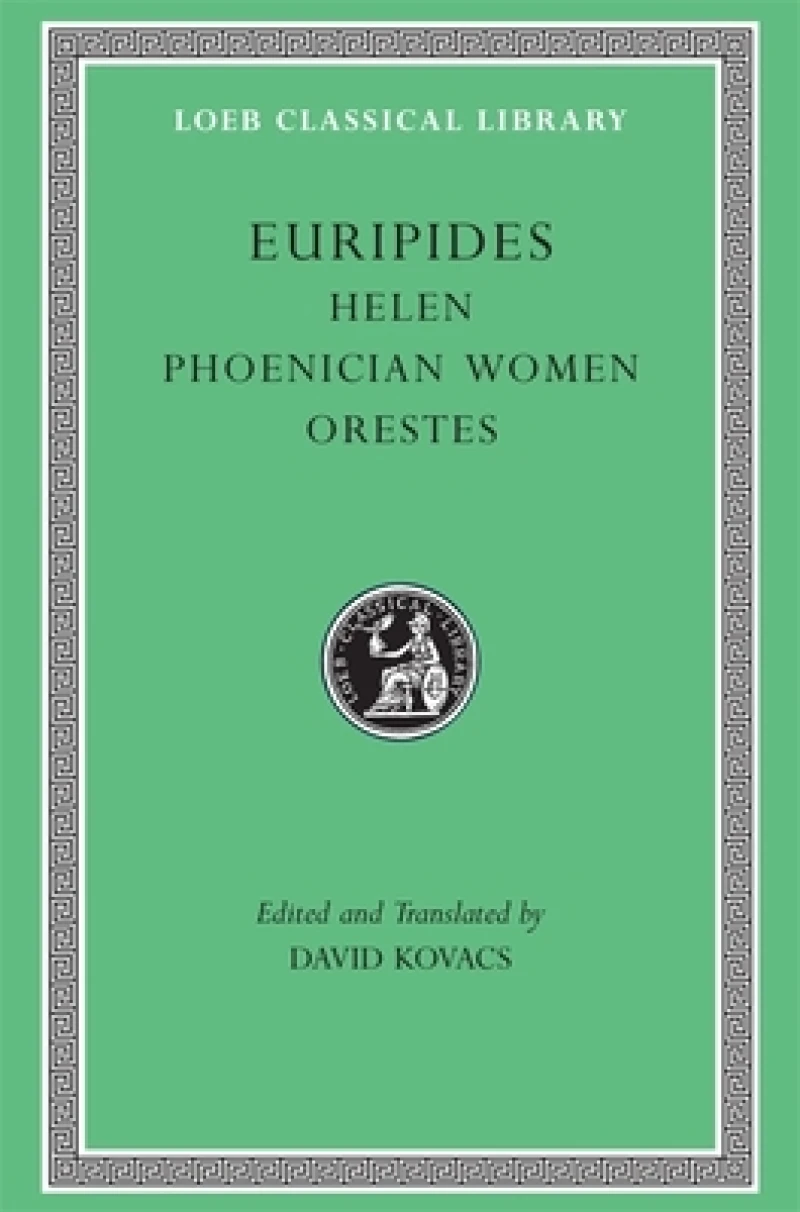 Helen. Phoenician Women. Orestes