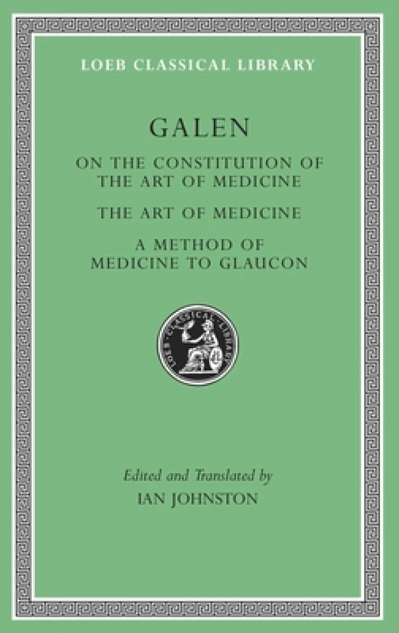 On the Constitution of the Art of Medicine. The Art of Medicine. A Method of Medicine to Glaucon