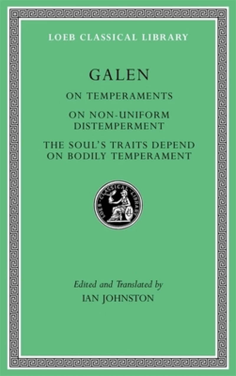On Temperaments. On Non-Uniform Distemperment. The Soul’s Traits Depend on Bodily Temperament