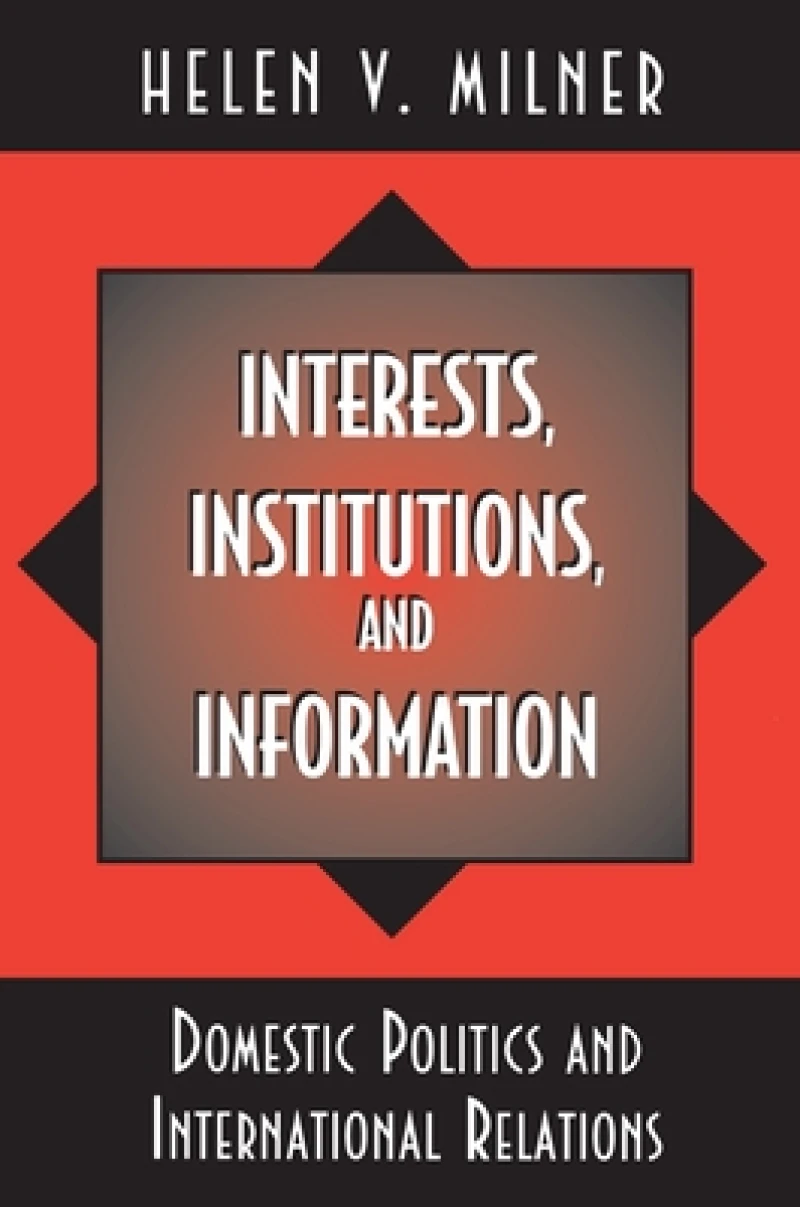 Interests, Institutions, and Information