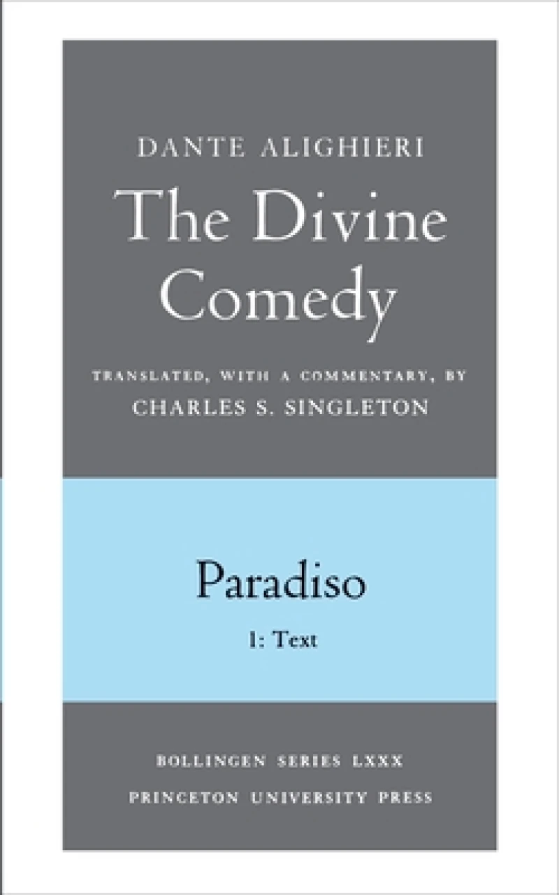 The Divine Comedy, III. Paradiso, Vol. III. Part 1