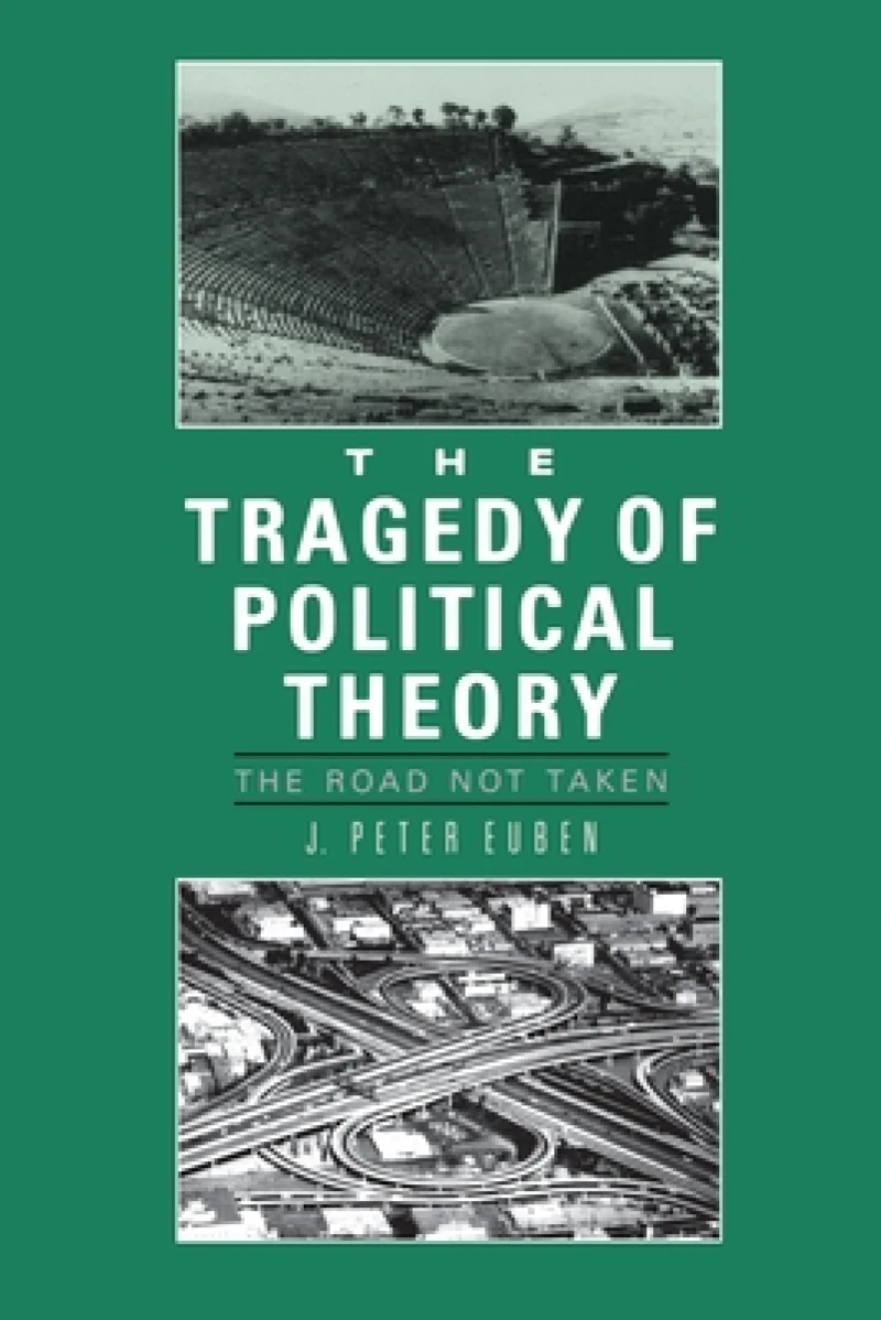 The Tragedy of Political Theory