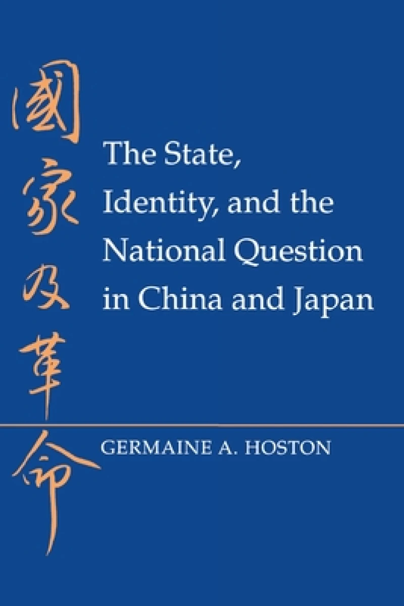 The State, Identity, and the National Question in China and Japan