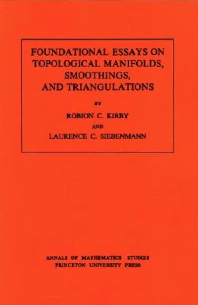 Foundational Essays on Topological Manifolds, Smoothings, and Triangulations