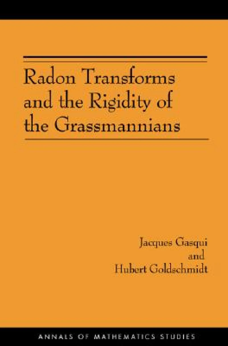 Radon Transforms and the Rigidity of the Grassmannians