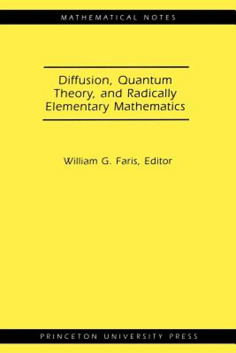 Diffusion, Quantum Theory, and Radically Elementary Mathematics