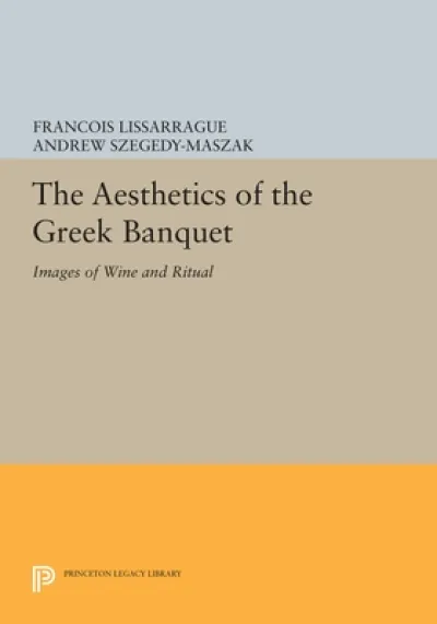 The Aesthetics of the Greek Banquet