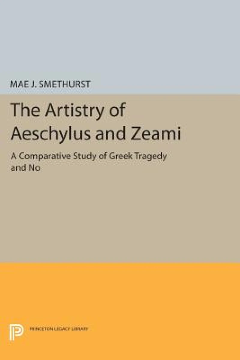 The Artistry of Aeschylus and Zeami