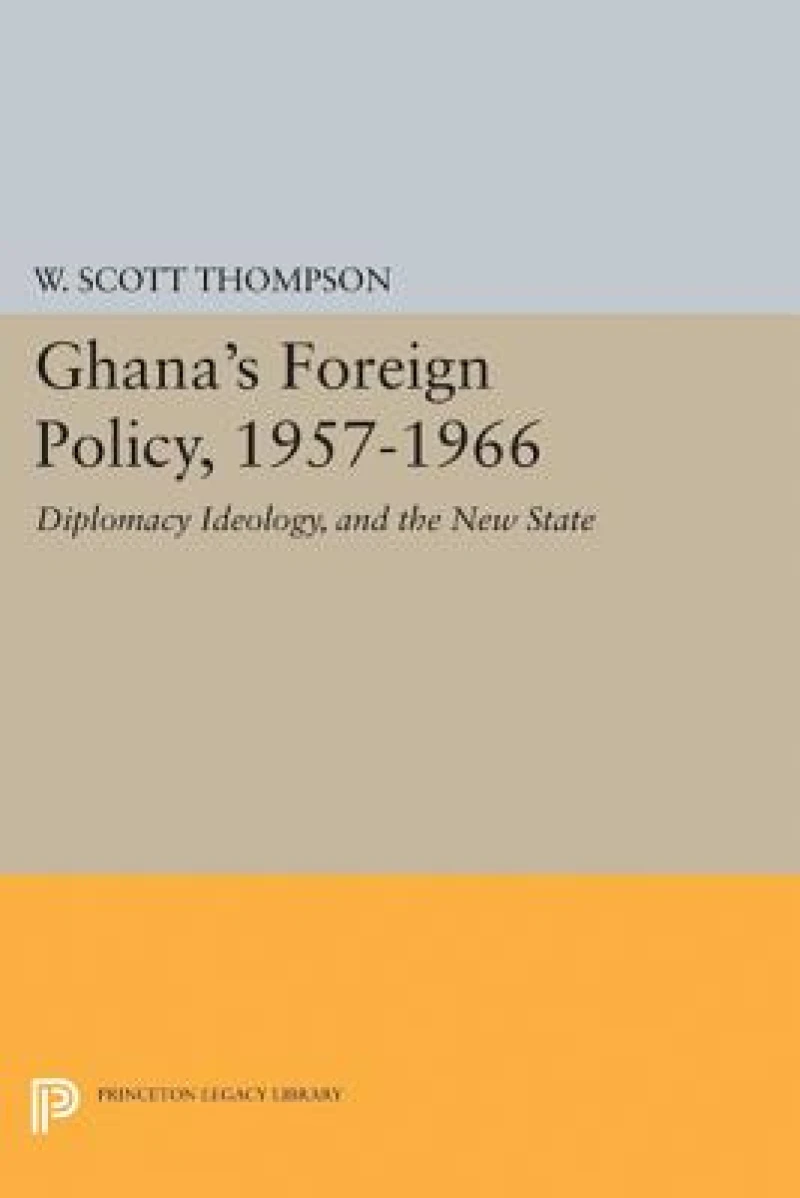 Ghana's Foreign Policy, 1957-1966