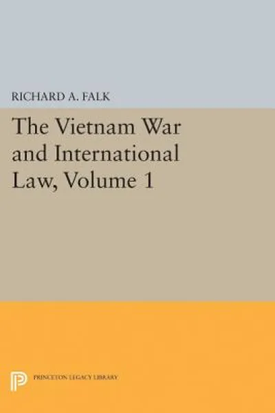 The Vietnam War and International Law, Volume 1