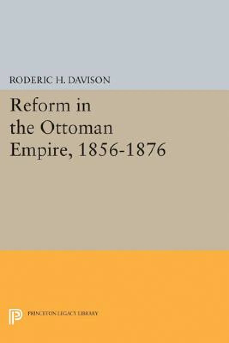 Reform in the Ottoman Empire, 1856-1876