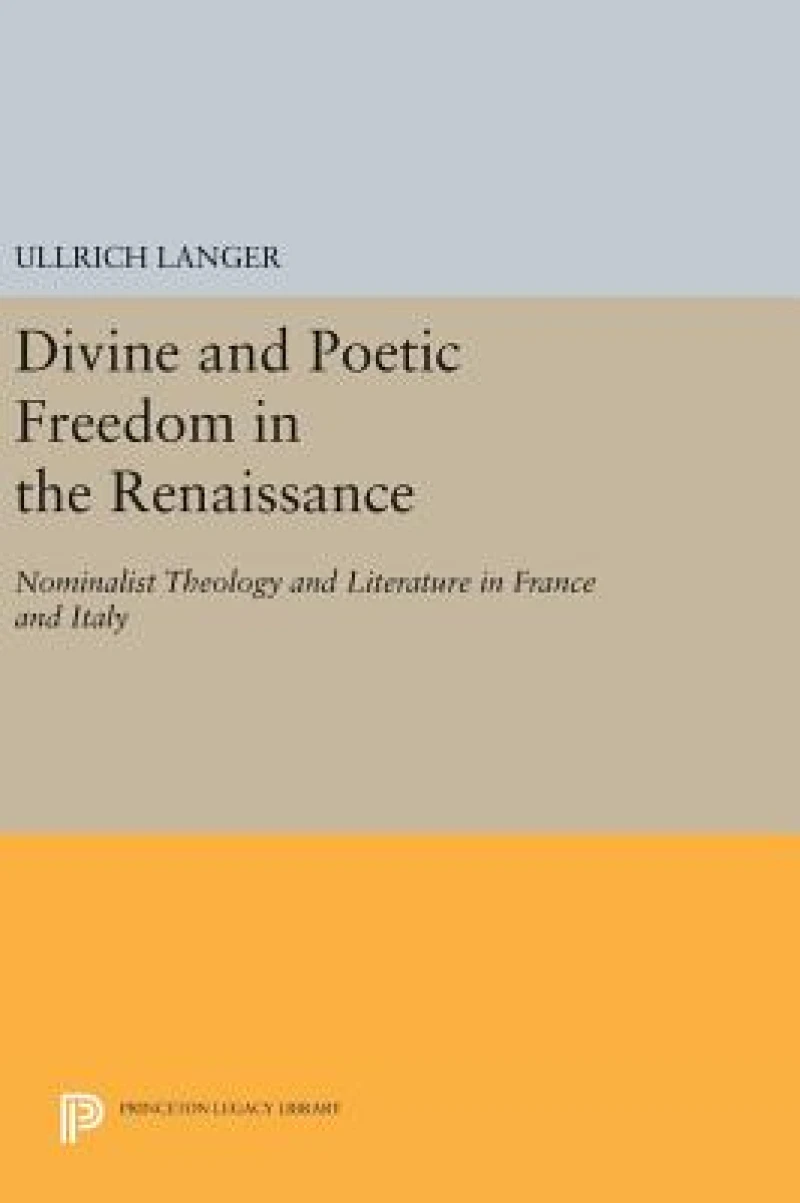Divine and Poetic Freedom in the Renaissance