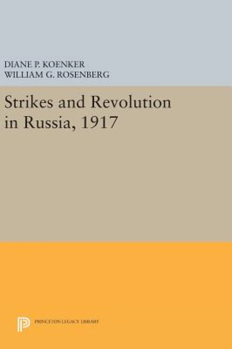Strikes and Revolution in Russia, 1917
