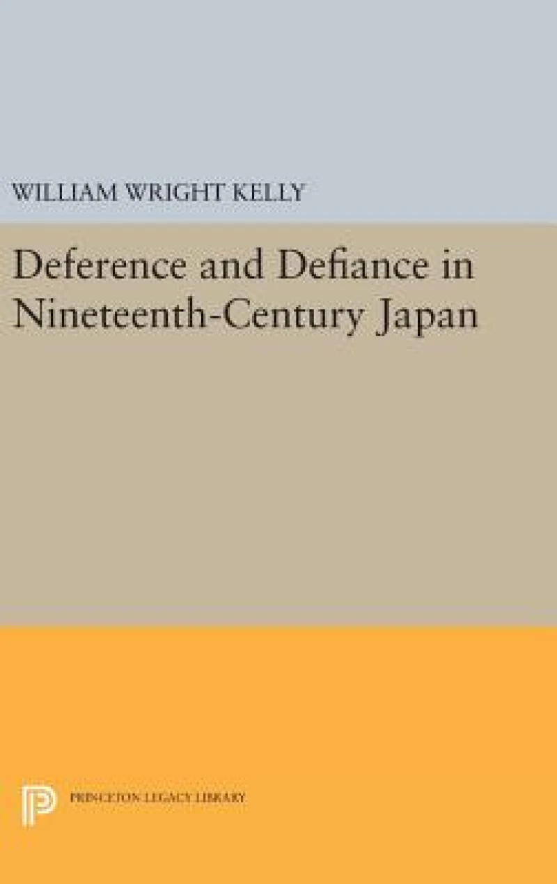 Deference and Defiance in Nineteenth-Century Japan
