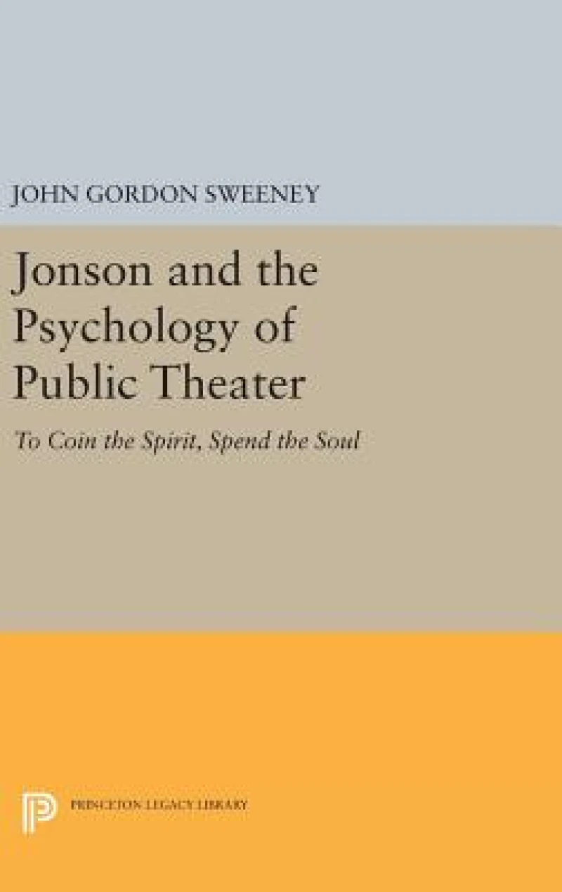 Jonson and the Psychology of Public Theater
