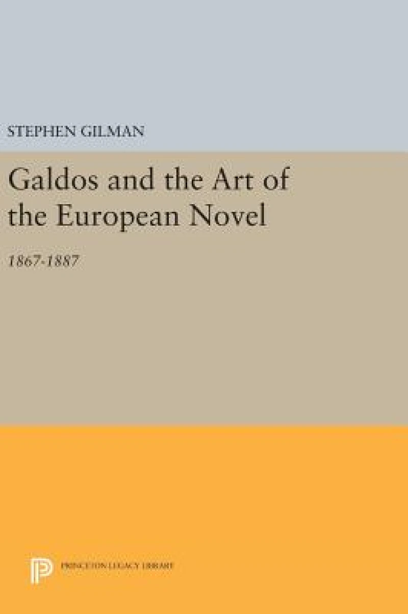 Galdos and the Art of the European Novel