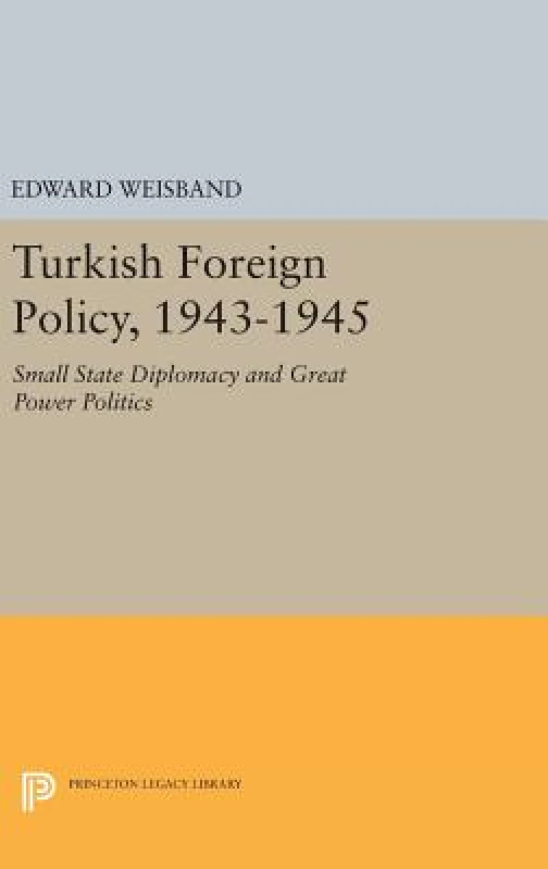 Turkish Foreign Policy, 1943-1945