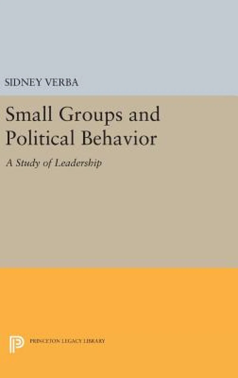 Small Groups and Political Behavior