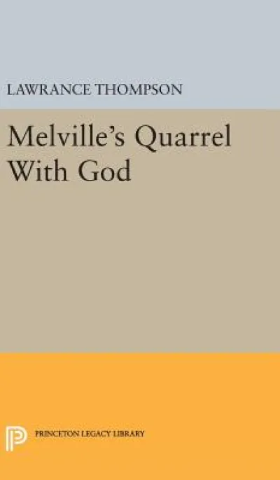 Melville's Quarrel With God