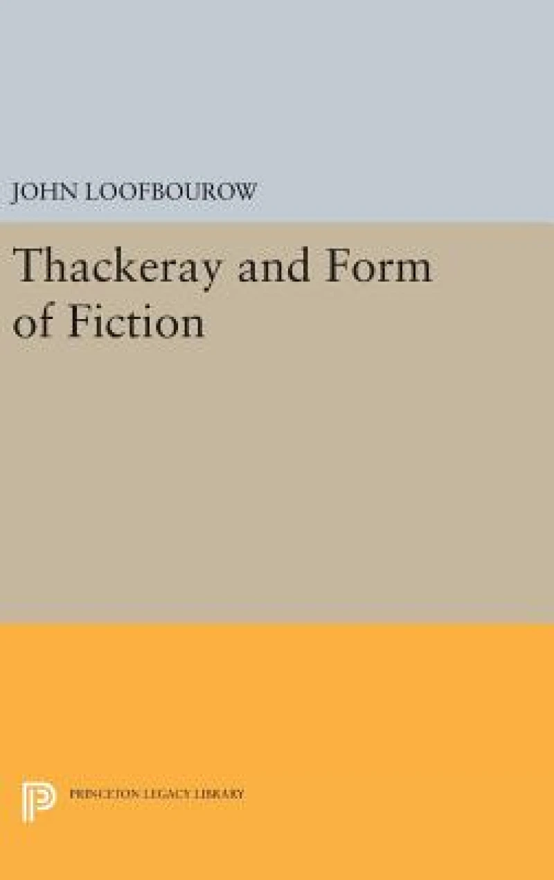 Thackeray and Form of Fiction