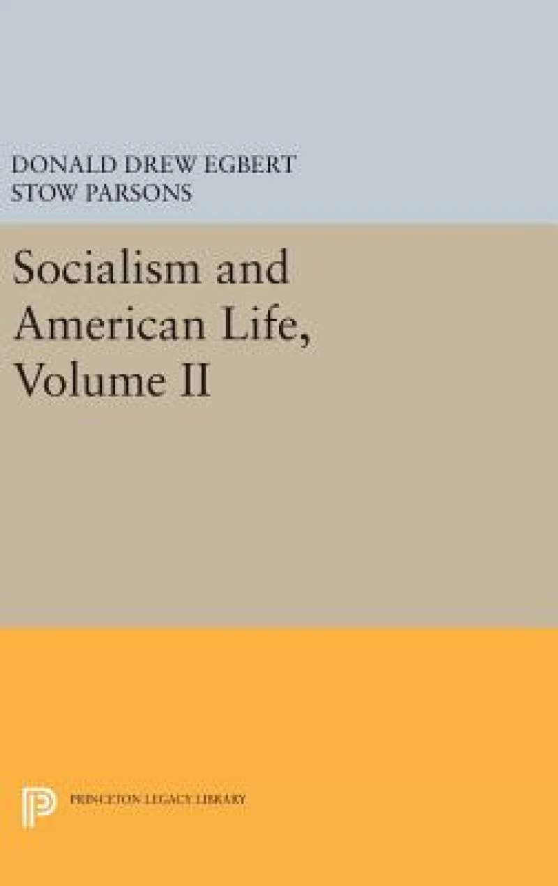 Socialism and American Life, Volume II