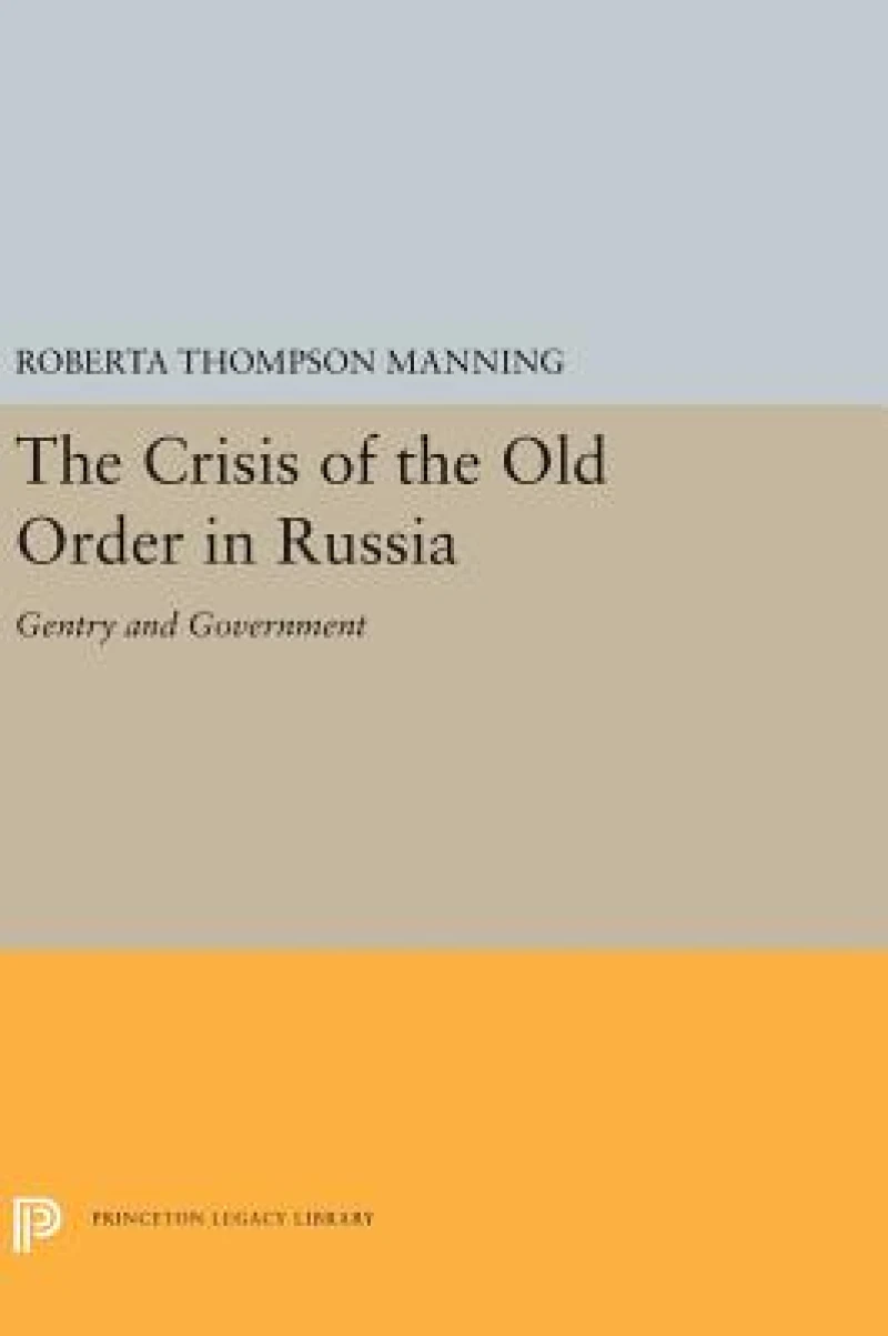 The Crisis of the Old Order in Russia