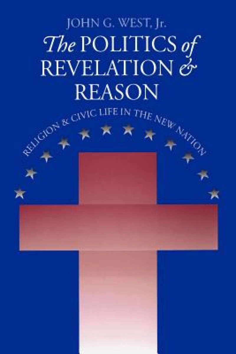 The Politics of Revelation and Reason