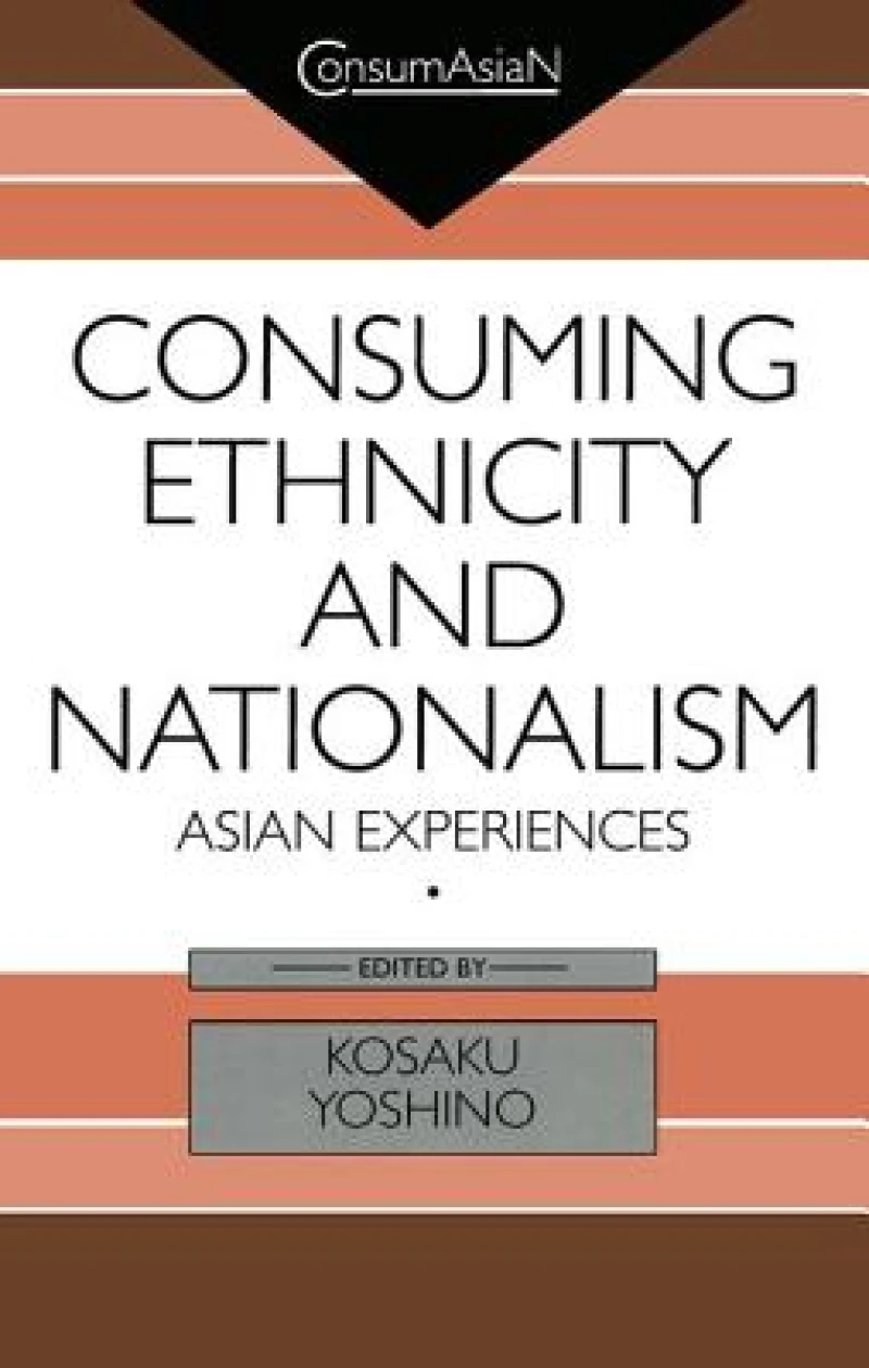 Consuming Ethnicity and Nationalism