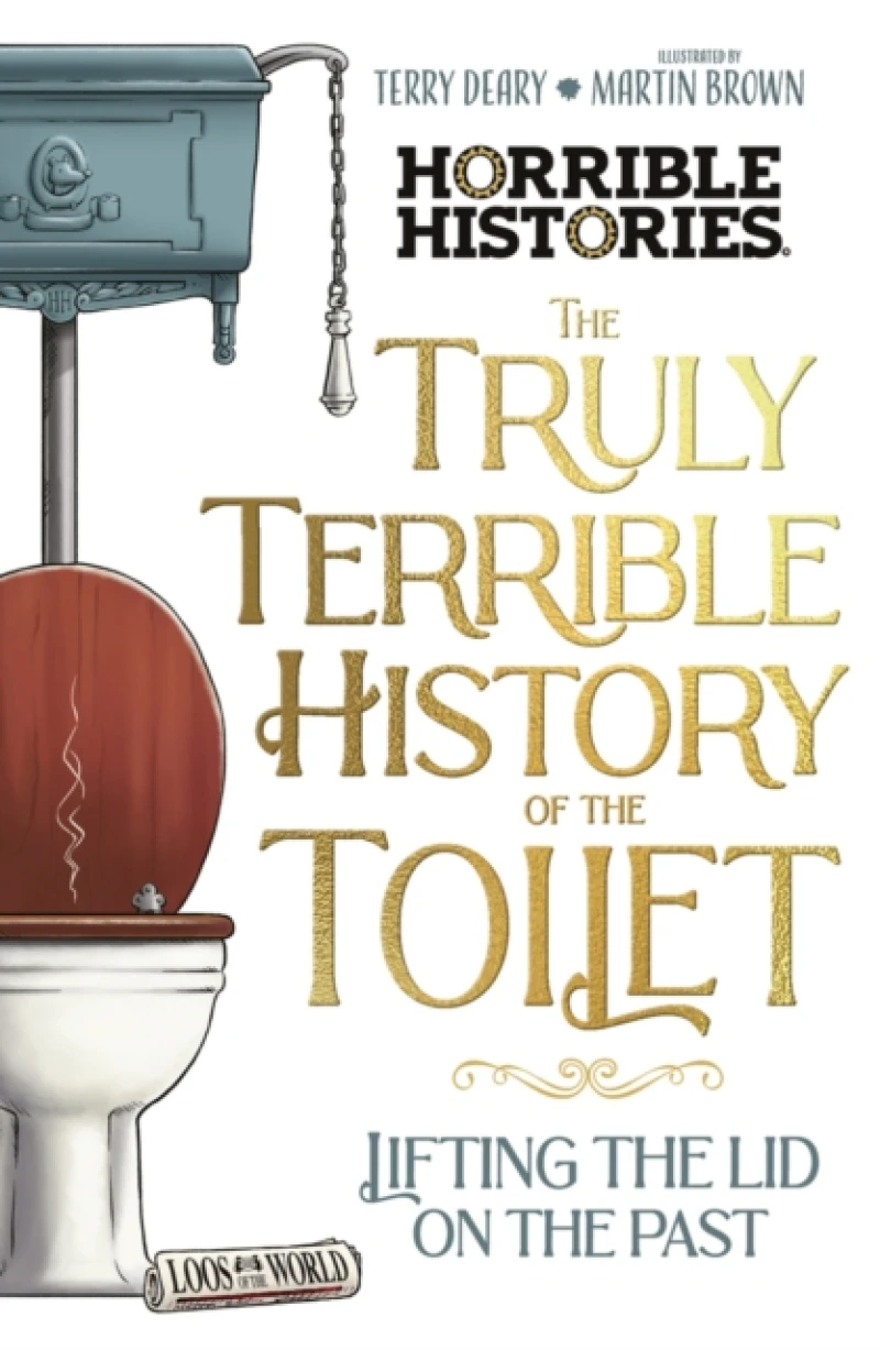 The Truly Terrible History of the Toilet-Flush with   Facts