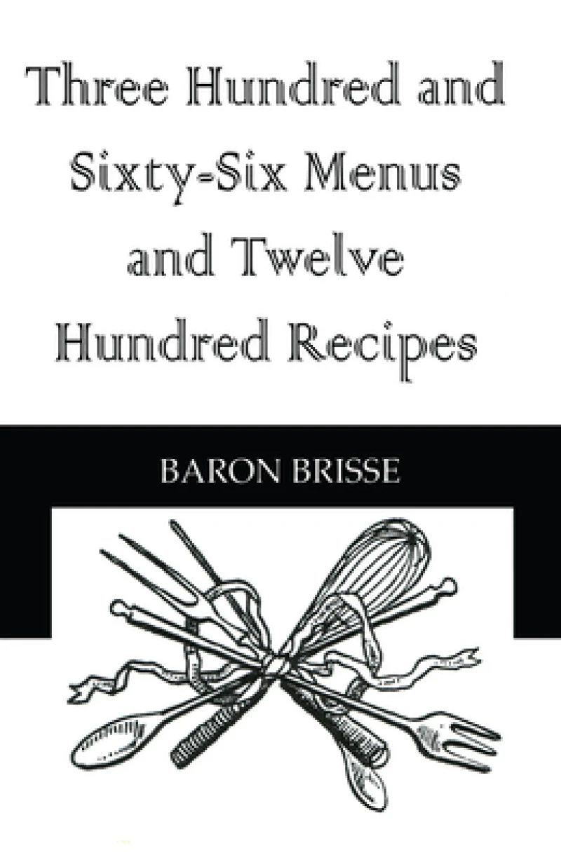 Three Hundred and Sixty-Six Menus and Twelve Hundred Recipes