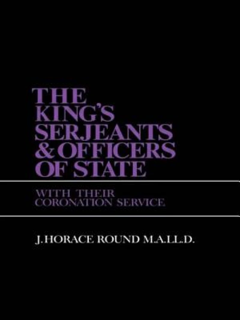 The King's Serjeants & Officers of State